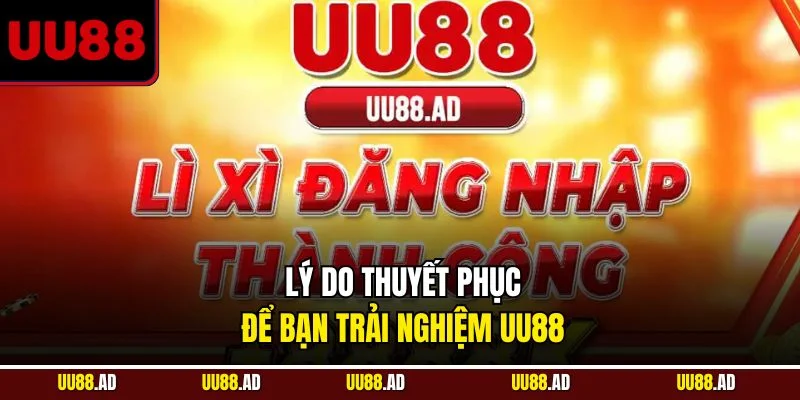 Lý do bạn nên chơi ở UU88